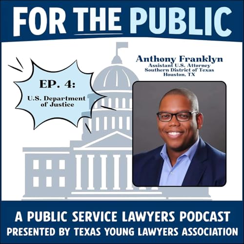For the Public | "U.S. Department of Justice" feat. Anthony Franklyn, Assistant U.S. Attorney