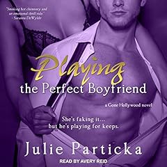 Playing The Perfect Boyfriend Audiobook By Julie Particka cover art