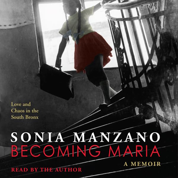 Cover art for Becoming Maria: Love and Chaos in the South Bronx