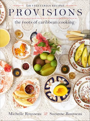 Provisions: The Roots of Caribbean Cooking—150 Vegetarian Recipes