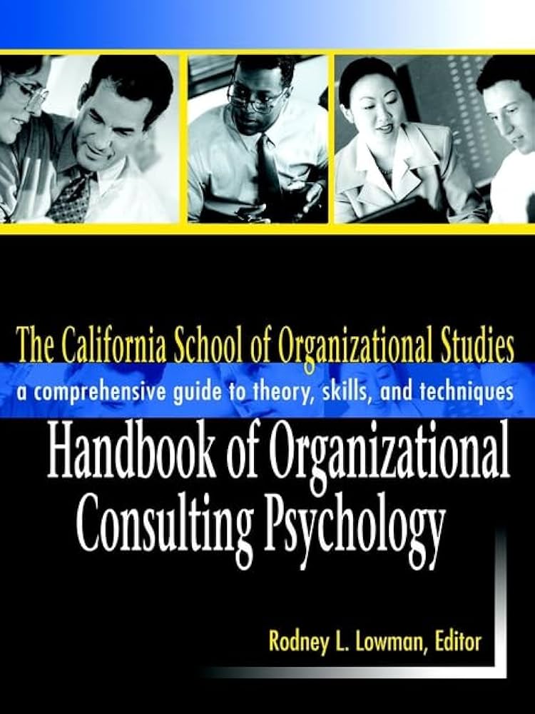 The California School of Organizational Studies Handbook of