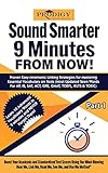 Sound Smarter 9 Minutes From Now! : Proven Easy Mnemonic Linking Strategies for Mastering Essential Vocabulary on Tests (Most Updated Seen Words For AP, ... (Sound Smarter Vocabulary Series Book 1)