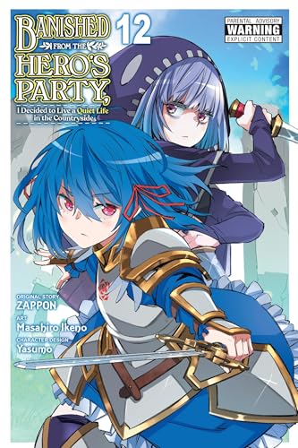 Banished from the Hero's Party, I Decided to Live a Quiet Life in the Countryside, Vol. 12 (manga) (Volume 12)