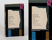 Love poems of Ovid;: Amores, The art of love, The cures for love B00KQ54TW4 Book Cover