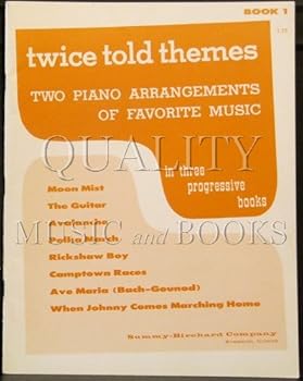 Unknown Binding Twice Told Themes Book 1: Two Piano Arrangements of Favorite Music Book