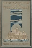 The Romantic Story of Our Puritan Fathers and Thei B000K5VNCY Book Cover