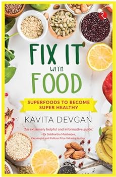 Paperback Fix It With Food: Superfoods to Become Super Healthy Book