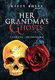 Her Grandma's Ghosts: A Cold Case - The Paranormal (Arina Perry)