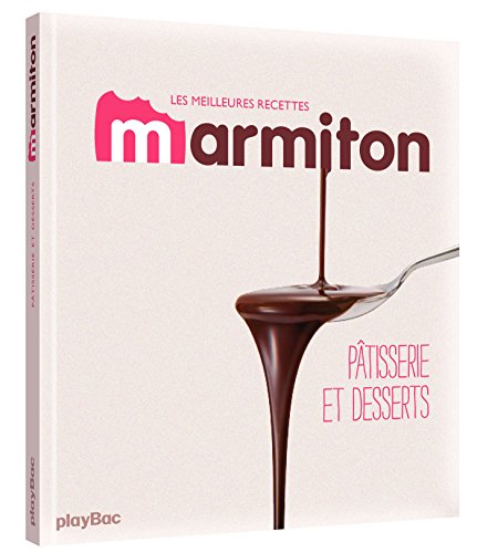 Télécharger Pâtisseries et desserts - Les meilleures recettes de Marmiton PDF