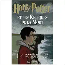 Harry Potter et les Reliques de la Mort (French edition of Harry Potter and the Deathly Hallows) book cover