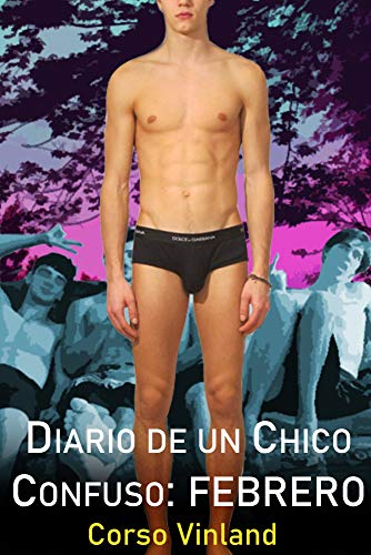 Diario de un Chico Confuso: Febrero : Reeditado 2020 Diario de un Chico Confuso: Febrero : Reeditado 2020