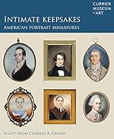 Intimate Keepsakes American Portrait Miniatures 0929710436 Book Cover