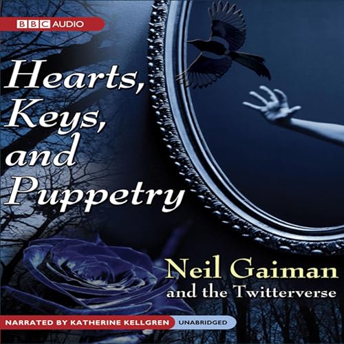 Hearts, Keys, and Puppetry Audiolibro Por Neil Gaiman, The Twitterverse arte de portada