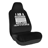 I Am A Programmer I Write Code I Will Not Fix Your Computer Car Chair Cover Vehicle Auto Accessories for Truck Van SUV
