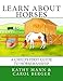 Learn About Horses: A Child's First Guide to Horsemanship