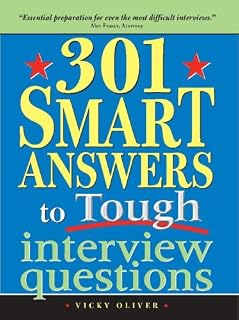 301 Smart Answers to Tough Interview Questions: Land the Job of Your Dreams with the Ultimate Interview Prep Book
