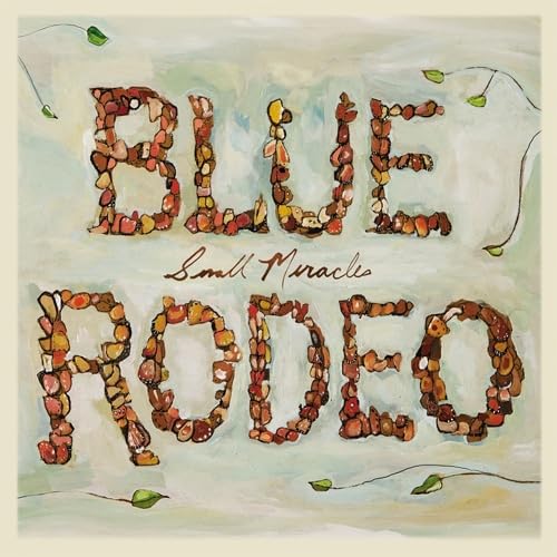Small Miracles [Audio CD] Blue Rodeo