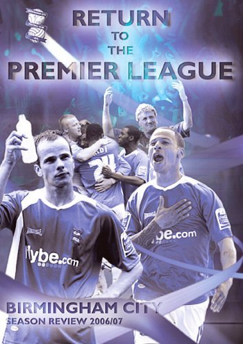 Birmingham City FC - Season Review 2007 - Return To The Premier League