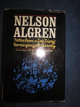 Hardcover Notes From A Sea Diary: Hemingway All The Way Book