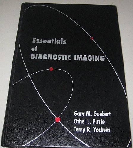 Essentials of Diagnostic Imaging, 1e