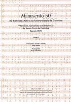 Manuscrito 50 da Biblioteca Geral da Universidade de Coimbra - Parte II - Vilancicos, romances, tono 9896891893 Book Cover