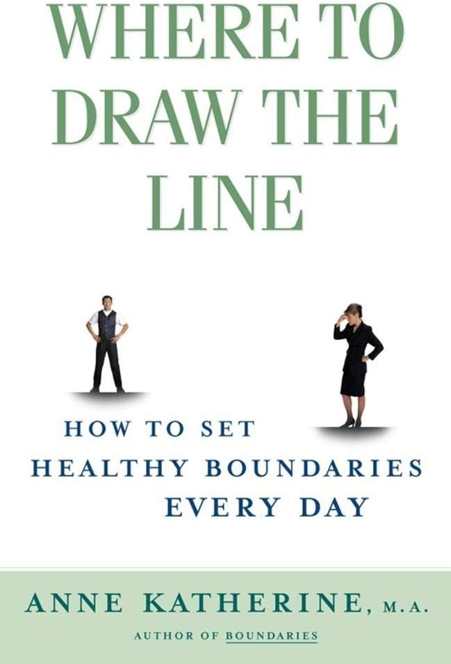 Where To Draw The Line: How to Set Healthy Boundaries Every Day Paperback – 18 August 2000