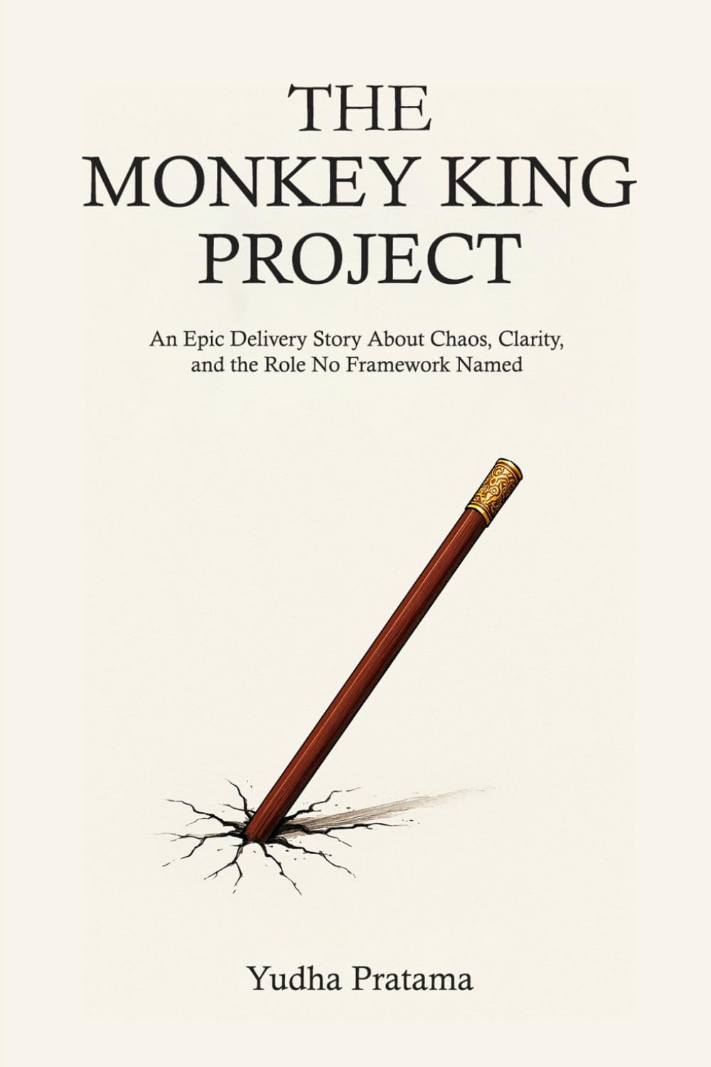 THE MONKEY KING PROJECT: An Epic Delivery Story About Chaos, Clarity, and the Role No Framework Named