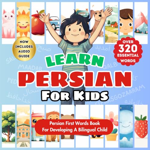 Image of Learn Persian For Kids: Farsi-English Bilingual Book For Toddlers, Babies, & Children | Over 320 Child-Essential Words | 24 Total Topics | Alphabet, ... Baby Book & Illustrated Picture Dictionary