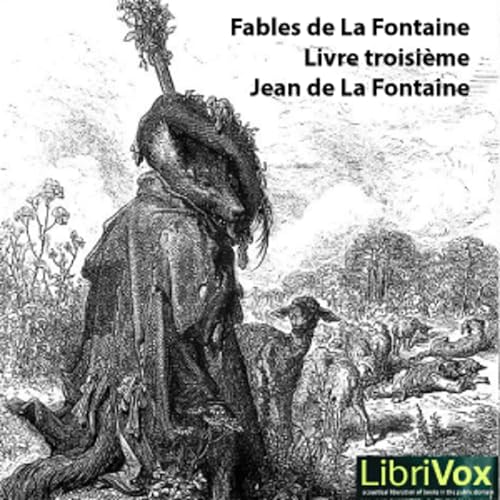『Fables de La Fontaine, livre 03 by Jean de La Fontaine (1621 - 1695)』のカバーアート