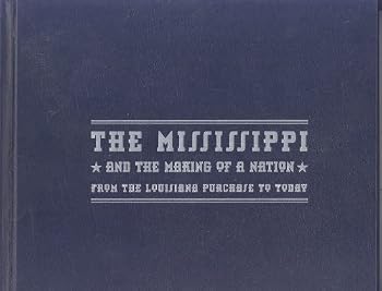 The Mississippi and the Making of a Nation
