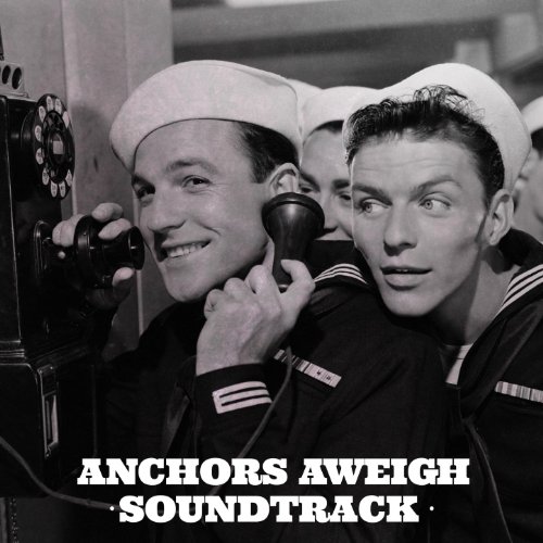 Anchors Aweigh Soundtrack von Various artists bei Amazon Music Amazon.de