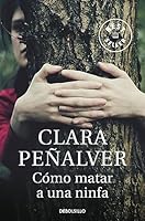 Cómo matar a una ninfa 8490625182 Book Cover