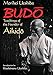 Budo: Teachings of the Founder of Aikido