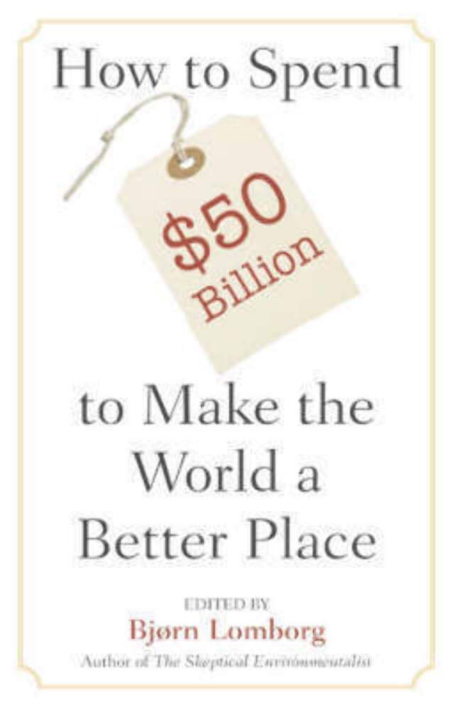 How to Spend $50 Billion to Make the World a Better Place