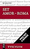 [Midi-Set AMOR - ROMA: Liebe und Erotik im alten Rom, Tusculum] (Sammlung Tusculum) (German Edition)