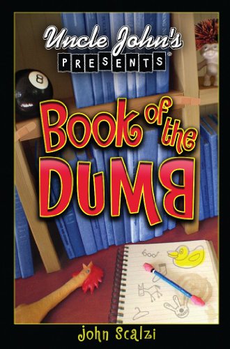 Uncle John's Presents: Book of the Dumb (Uncle John Presents)