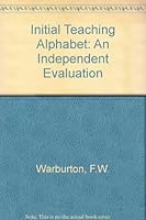 Initial Teaching Alphabet: An Independent Evaluation 0550202161 Book Cover