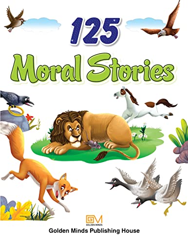 Image of GOLDEN MINDS 125 Moral Stories for Kids - Inspiring Tales with Life Lessons | Fun & Educational Stories on Honesty, Kindness & Wisdom | Perfect for Readers Ages 5-18