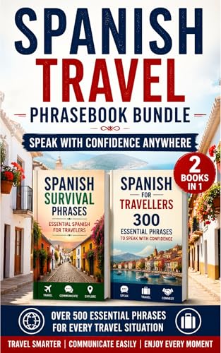 Spanish Travel Phrasebook Bundle: Speak with Confidence Anywhere