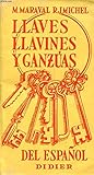  LLAVES, LLAVINES, Y GANZUAS DEL ESPAÑOL