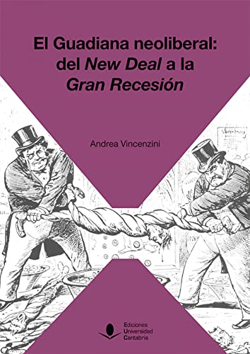 Portada de El Guadiana neoliberal: del New Deal a la Gran Recesión
