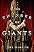 The Thunder of Giants: A Novel
