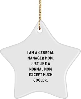General Manager Mom Gifts for Men Star Ornament, 'I Am A General Manager Mom' Funny Christmas Unique Gifts from Friends
