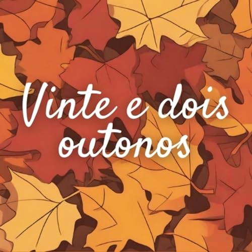 Vinte e Dois Outonos copertina