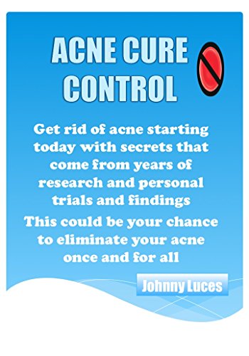 ACNE CURE CONTROL: Get rid of acne starting today with secrets that come from years of research and personal trials and findings. This could be your chance to eliminate your acne once and for all.
