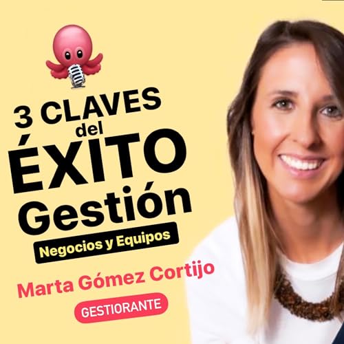 #210 - Entrevista REFERENTES Gastron&oacute;micos con Marta G&oacute;mez Cortijo fundadora de Gestiorante sobre: &ldquo;La clave del &eacute;xito en tres pilares para la gesti&oacute;n de restaurantes, bares, cafeter&iacute;as.