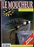  LE MOUCHEUR N° 23 - PEACOCK BASS : LES FRUITS DE L\'EXPERIENCEMouche pour l\'abitibi et streamer a brochetSTREAMERS DE BASE POUR RESERVOIR_LES MOUCHES D\'ALAIN LOIACONO_9 MOUCHES POUR UNE SAISON_LE CHEVESNE EN EAU LENTE_LES MOUCHES DE