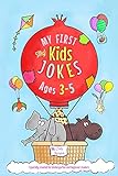 My First Kids Jokes ages 3-5: Especially created for kindergarten and beginner readers1 (Kids Joke Books)