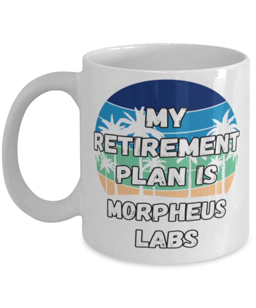 Amazon.com: My Retireman Plan is Morpheus Labs Coffee Mug 11oz, white :  Home & Kitchen
