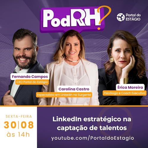 LinkedIn estrat&eacute;gico na capta&ccedil;&atilde;o de talentos #PodRH?